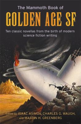 Mammoth Book of Golden Age SF 1845290968 Book Cover
