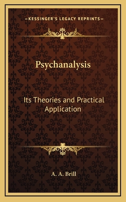 Psychanalysis: Its Theories and Practical Appli... 1163375527 Book Cover