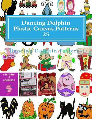 Dancing Dolphin Plastic Canvas Patterns 25: Dan... 1726416585 Book Cover