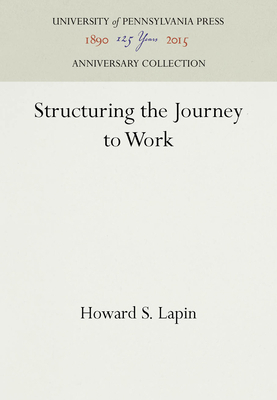 Structuring the Journey to Work 0812274245 Book Cover