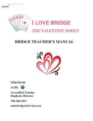 I Love Bridge The Valentine Series: Teacher's M... [Large Print] 1535167335 Book Cover