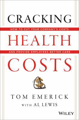 Cracking Health Costs: How to Cut Your Company'... 1118636481 Book Cover