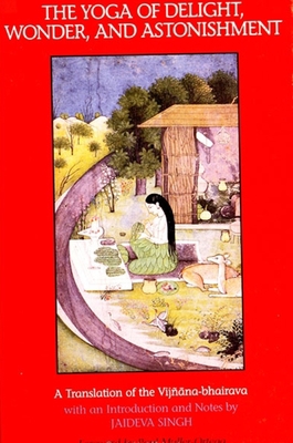 The Yoga of Delight, Wonder, and Astonishment: ... 0791410749 Book Cover