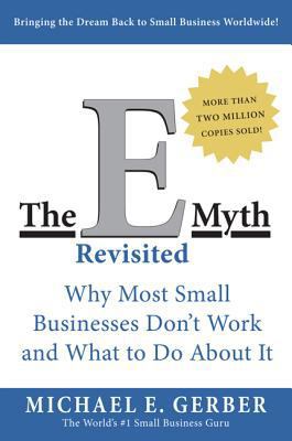 The E-Myth : Why Most Small Businesses Don't Wo... B016MO588G Book Cover