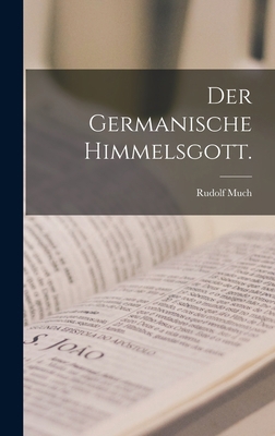 Der germanische Himmelsgott. [German] 1017766533 Book Cover