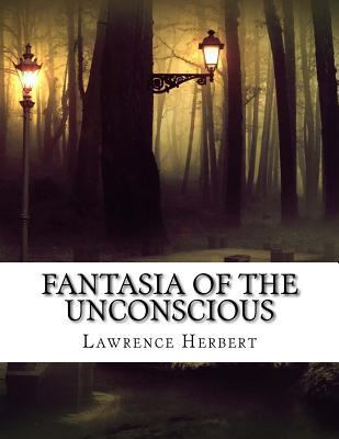 Fantasia of the Unconscious 1500971480 Book Cover