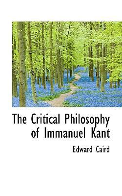 The Critical Philosophy of Immanuel Kant 1116567040 Book Cover