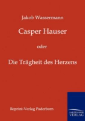 Casper Hauser [German] 3846000191 Book Cover
