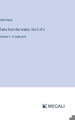 Tales from the Arabic; Vol.3 of 3: Volume 3 - i... 3387040954 Book Cover