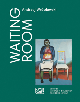 Andrzej Wróblewski: Waiting Room 3775747656 Book Cover