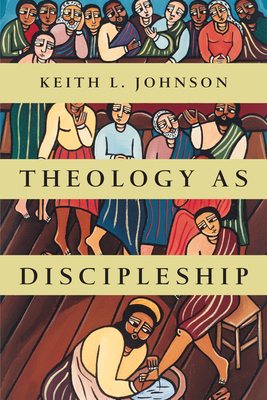 Theology as Discipleship 0830840346 Book Cover