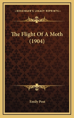 The Flight of a Moth (1904) 1165008009 Book Cover