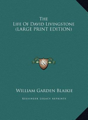 The Life of David Livingstone [Large Print] 1169929508 Book Cover
