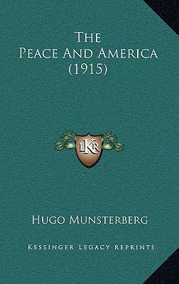 The Peace and America (1915) 1164317334 Book Cover