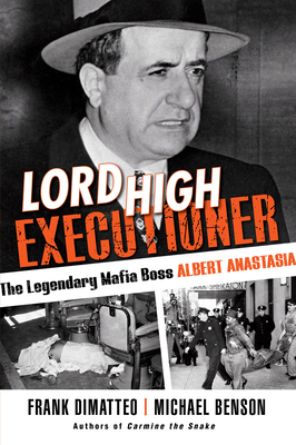 Lord High Executioner: The Legendary Mafia Boss... 0806540141 Book Cover