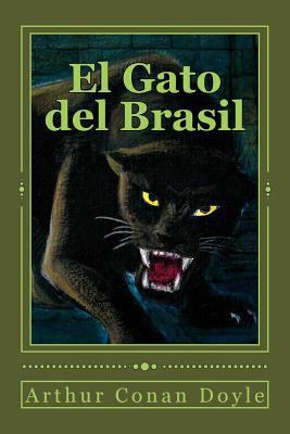 El Gato del Brasil [Spanish] 1537156527 Book Cover
