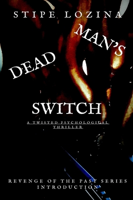 Dead Man's Switch: A Gripping Psychological Thr... 1080947825 Book Cover