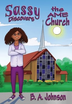 Sassy Discovers the AME Church 1947893181 Book Cover