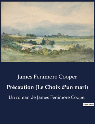 Précaution (Le Choix d'un mari): Un roman de Ja... [French] B0BSP741N4 Book Cover