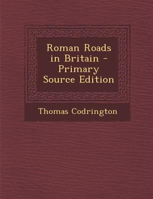 Roman Roads in Britain - Primary Source Edition 1295823209 Book Cover