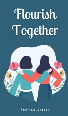 Flourish Together 991689079X Book Cover