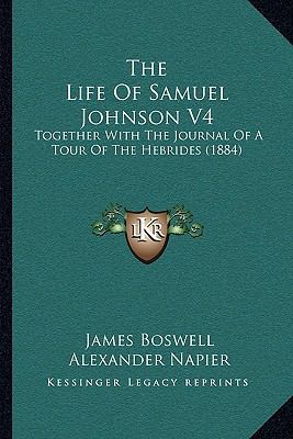 The Life Of Samuel Johnson V4: Together With Th... 1166622533 Book Cover