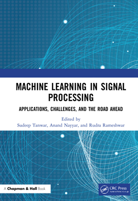 Machine Learning in Signal Processing: Applicat... 0367618907 Book Cover
