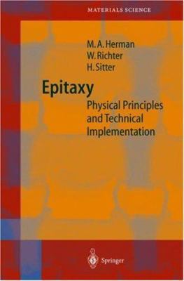 Epitaxy: Physical Principles and Technical Impl... 3540678212 Book Cover
