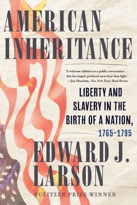 American Inheritance: Liberty and Slavery in th... 0393882209 Book Cover