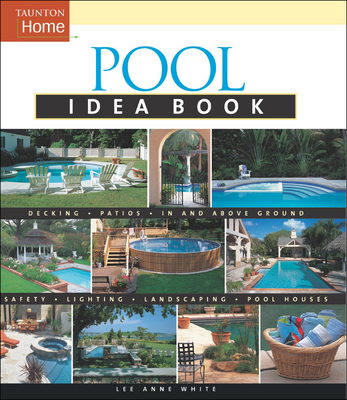 Pool Idea Book (Taunton's Idea Book Series)