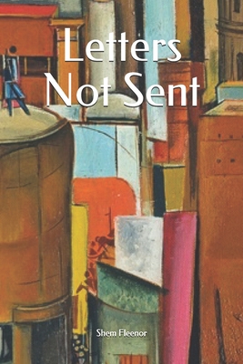 Letters Not Sent 1951231082 Book Cover