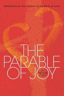 The Parable of Joy: Reflections on the Wisdom o... 1572931922 Book Cover