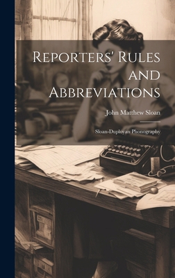 Reporters' Rules and Abbreviations; Sloan-Duplo... 1019567031 Book Cover