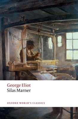 Silas Marner: The Weaver of Raveloe 0198724640 Book Cover