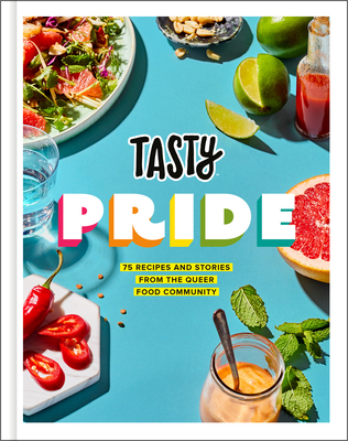 Tasty Pride: 75 Recipes and Stories from the Qu... 0593136985 Book Cover