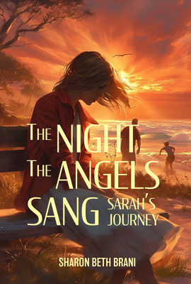 The Night the Angels Sang: Sarah's Journey 1636989551 Book Cover
