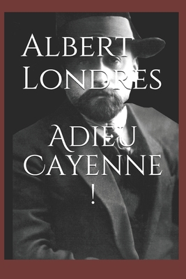Adieu Cayenne ! [French] 1695217314 Book Cover