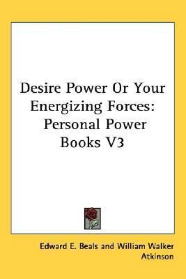 Desire Power Or Your Energizing Forces: Persona... 0766187934 Book Cover