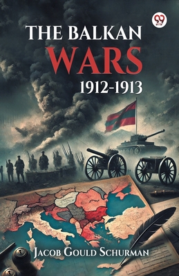 The Balkan Wars 1912-1913 9369426183 Book Cover