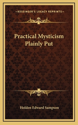 Practical Mysticism Plainly Put 1163318043 Book Cover