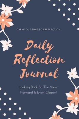 Daily Reflection Journal: Every Day Gratitude &... 1649442424 Book Cover