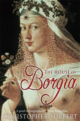 The House of Borgia 1849010692 Book Cover