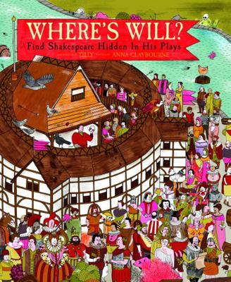 Where's Will: Find Shakespeare Hidden in His Pl... 1782402284 Book Cover