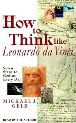How to Think Like Leonardo Da Vinci 0553526383 Book Cover