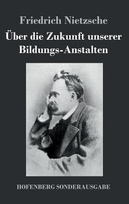 Über die Zukunft unserer Bildungs-Anstalten [German] 374372152X Book Cover