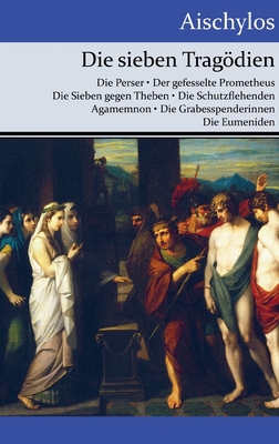 Die sieben Tragödien: Die Perser / Der gefessel... [German] 3843051097 Book Cover