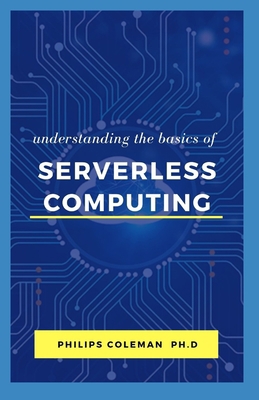 Understanding the Basic of Serverless Computing B08QWB2XJY Book Cover