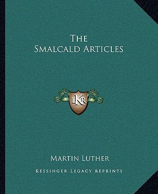 The Smalcald Articles 1162708514 Book Cover