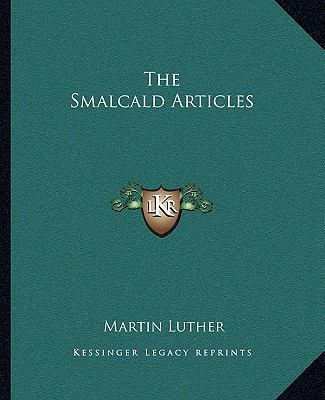 The Smalcald Articles 1162708514 Book Cover