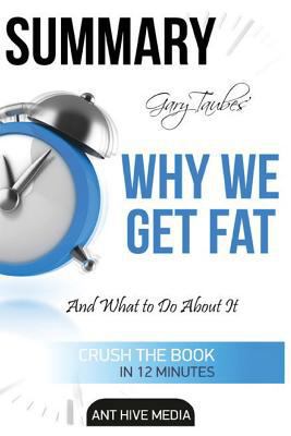 Paperback Gary Taubes' Why We Get Fat: and What to Do about It Summary Book